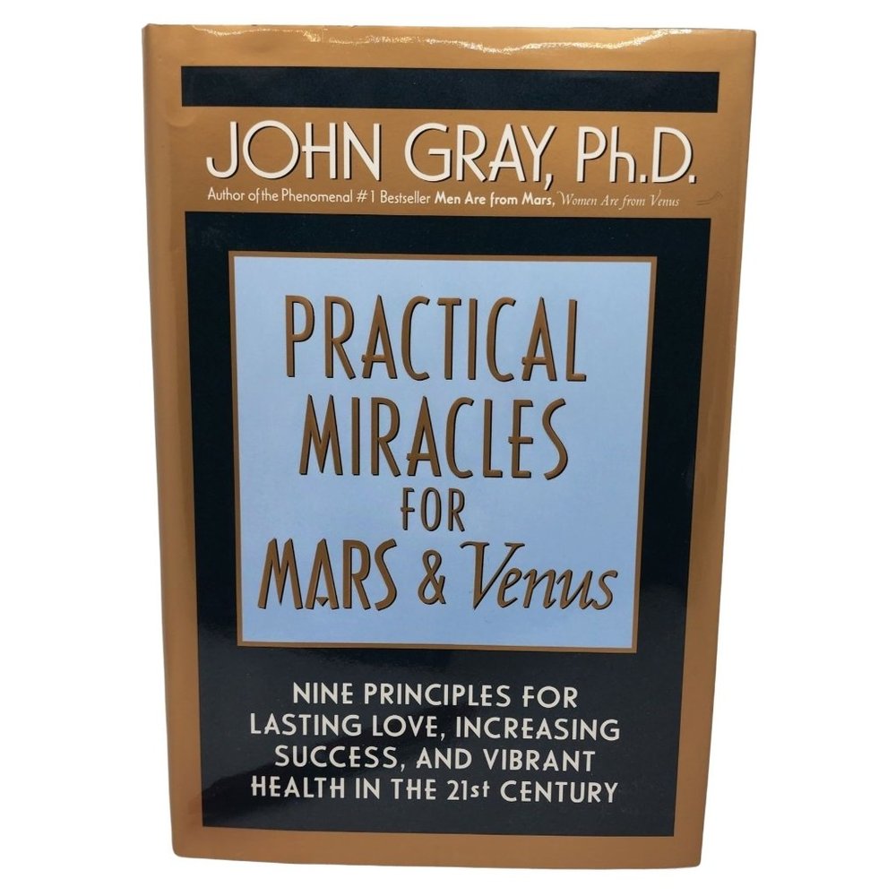 Practical Miracles for Mars & Venus by John Gray PH.D. First Edition Dust Jacket